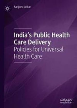 India's Public Health Care Delivery | 1:a upplagan