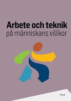 Arbete och teknik på människans villkor