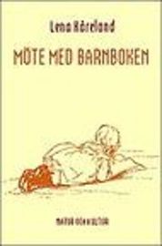 Möte med barnboken : linjer och utveckling i svensk barn- och ungdomslitteratur | 2:a upplagan