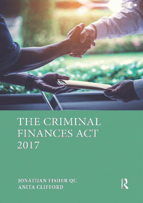 The Criminal Finances Act 2017 | 1:a upplagan