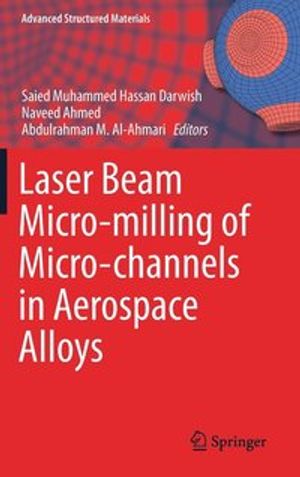 Laser Beam Micro-milling of Micro-channels in Aerospace Alloys | 1:a upplagan