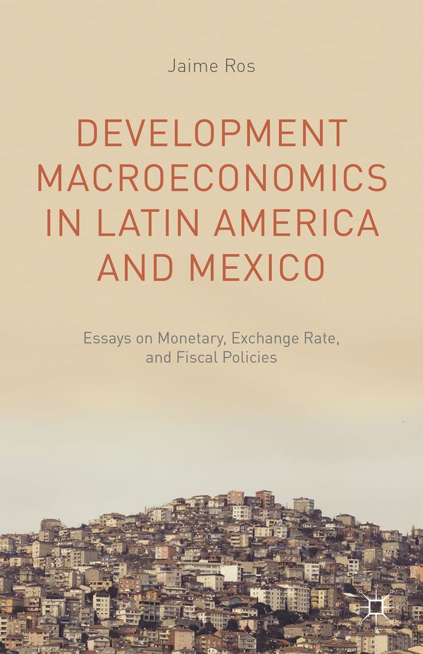 Development Macroeconomics in Latin America and Mexico | 1:a upplagan