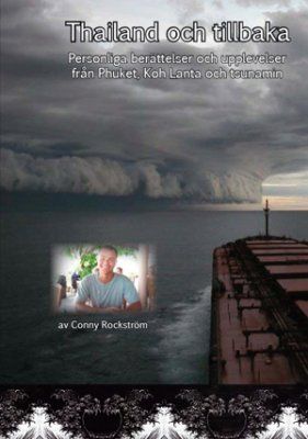 Thailand och tillbaka : personliga berättelser och upplevelser från Phuket, Koh Lanta och tsunamin | 0:e upplagan