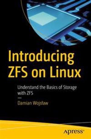 Introducing ZFS on Linux | 1:a upplagan