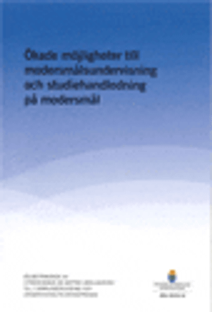 Ökade möjligheter till modersmålsundervisning och studiehandledning på modersmål. SOU 2016:12 : Delbetänkande från Utredningen o