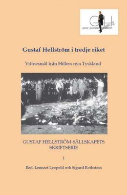 Gustaf Hellström i tredje riket : vittnesmål från Hitlers nya Tyskland | 0:e upplagan