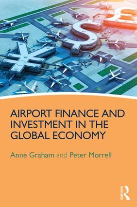 Airport Finance and Investment in the Global Economy | 1:a upplagan