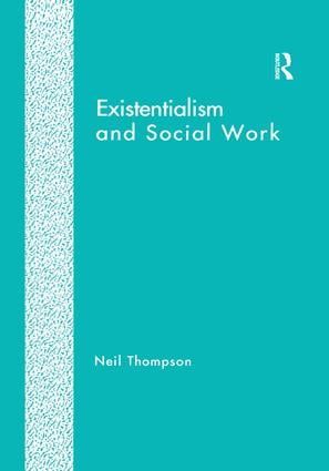 Existentialism and Social Work | 1:a upplagan
