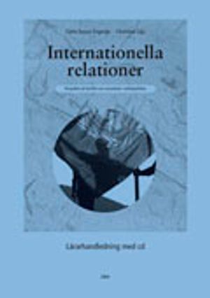 Internationella relationer Lärarhandledning inkl cd |  2:e upplagan