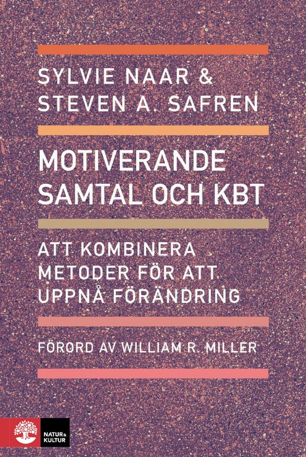 Motiverande samtal och KBT : Att kombinera metoder för att uppnå förändring | 1:a upplagan