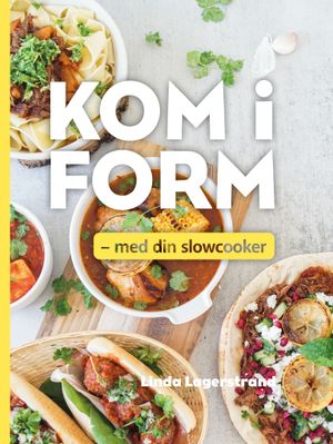 Kom i form med din slowcooker | 1:a upplagan