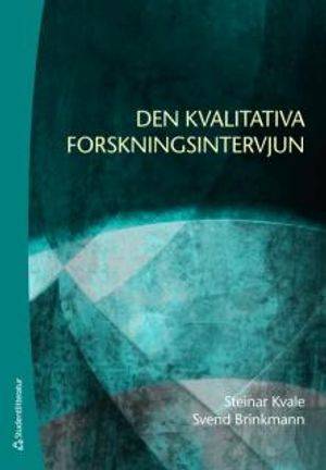 Den kvalitativa forskningsintervjun |  2:e upplagan