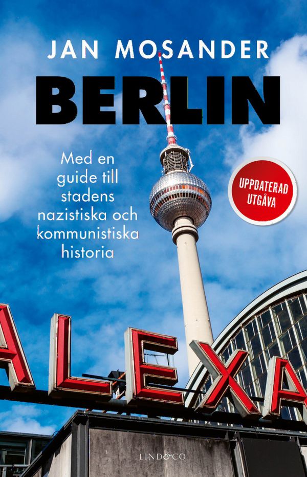 Berlin - En guide till stadens nazistiska och kommunistiska historia | 0:e upplagan