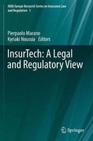 InsurTech: A Legal and Regulatory View: 1 (AIDA Europe Research Series on Insurance Law and Regulation) | 1:a upplagan