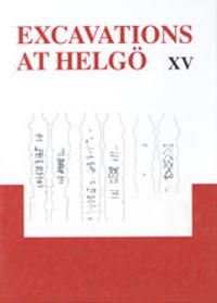 Excavations at Helgö. 15, Weapon investigations Helgö and the Swedish hinterland | 0:e upplagan
