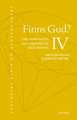 Finns Gud? Del IV: Om medvetandet som argument för Guds existens