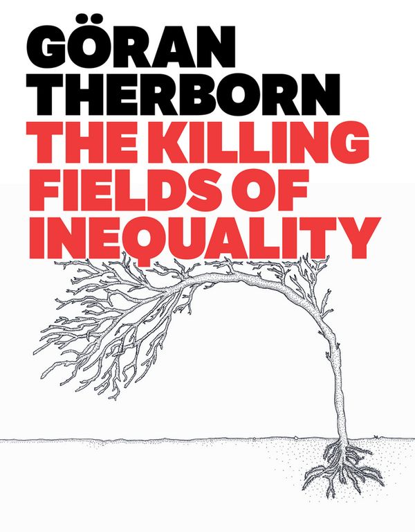 The Killing Fields of Inequality | 1:a upplagan