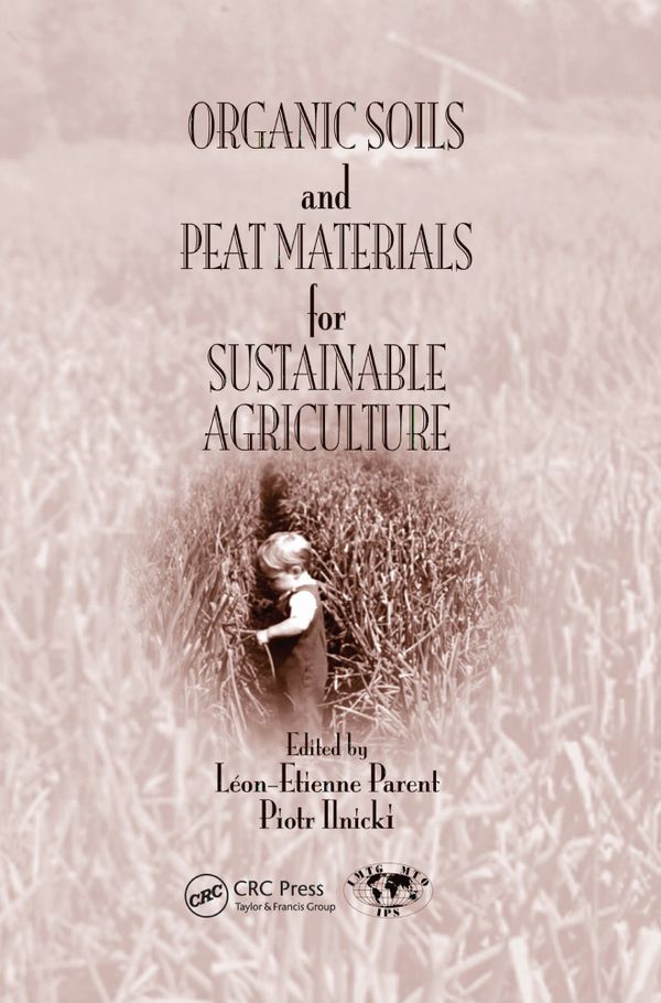 Organic Soils and Peat Materials for Sustainable Agriculture | 1:a upplagan