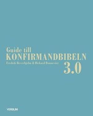 Guide till konfirmandbibeln 3.0 | 3:e upplagan