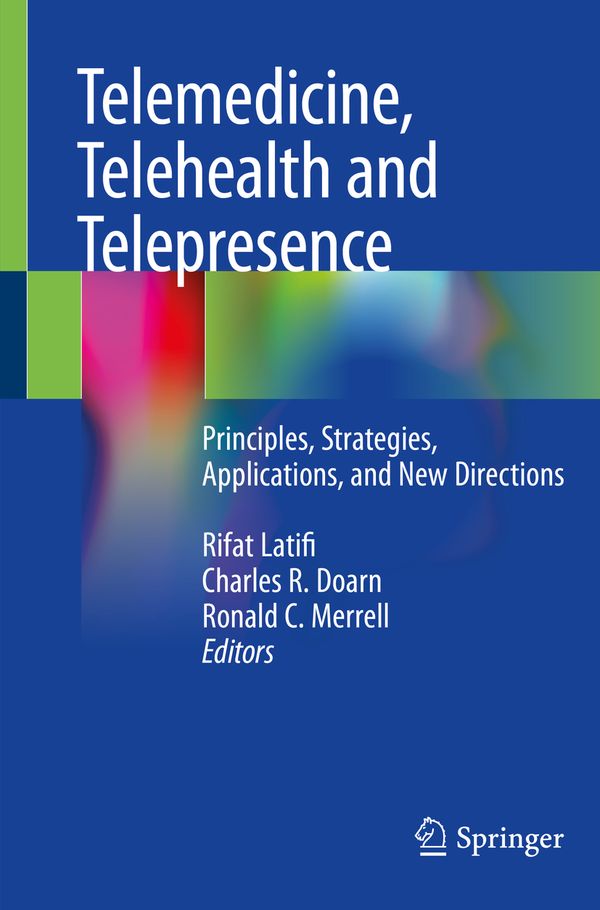 Telemedicine, Telehealth and Telepresence | 1:a upplagan