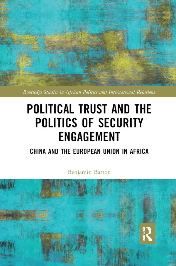 Political Trust and the Politics of Security Engagement | 1:a upplagan