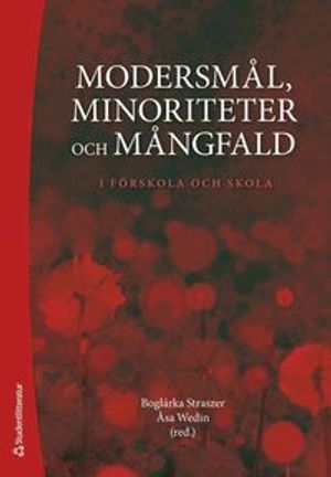 Modersmål, minoriteter och mångfald - i förskola och skola | 1:a upplagan