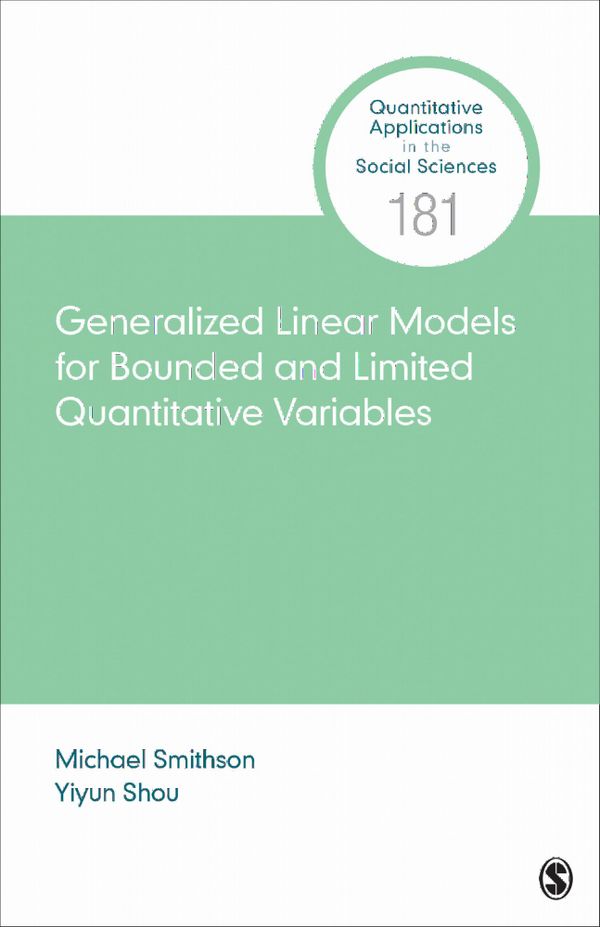 Generalized Linear Models for Bounded and Limited Quantitative Variables | 1:a upplagan