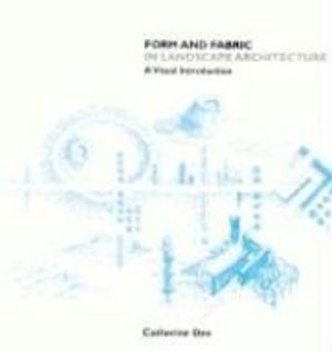 Form and Fabric in Landscape Architecture