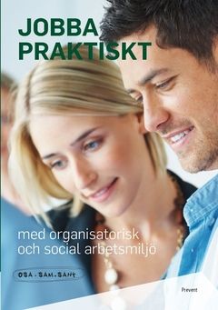 Jobba praktiskt med organisatorisk och social arbetsmiljö | 0:e upplagan