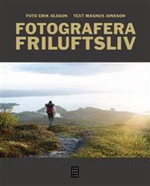 Fotografera friluftsliv | 1:a upplagan