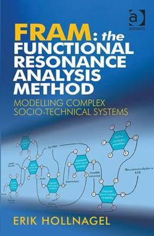 Fram: the functional resonance analysis method - modelling complex socio-te