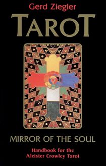 Tarot: Mirror of the Soul: Handbook for the Aleister Crowley Tarot