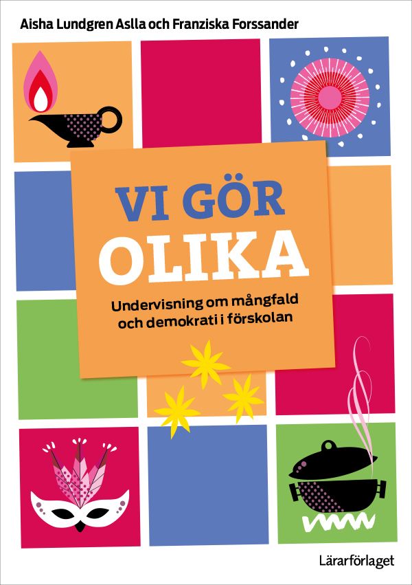 Vi gör olika - undervisning om mångfald och demokrati i förskolan | 0:e upplagan