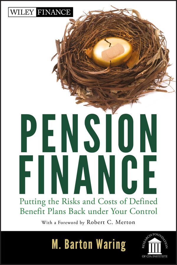 Pension Finance: Putting the Risks and Costs of Defined Benefit Plans Back | 1:a upplagan