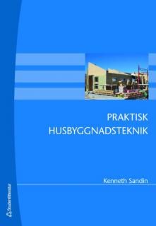 Praktisk husbyggnadsteknik | 2:a upplagan