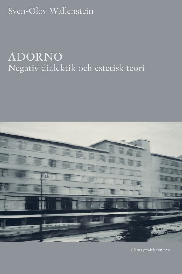 Adorno: Negativ dialektik och estetisk teori | 0:e upplagan