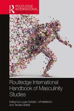 Routledge International Handbook of Masculinity Studies | 1:a upplagan