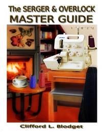 The Serger & Overlock Master Guide | 0:e upplagan