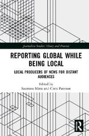 Reporting Global while being Local | 1:a upplagan