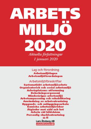 Arbetsmiljö 2020 : Aktuella författningar 1 januari 2020 | 27:e upplagan