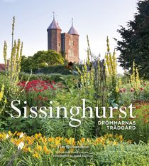 Sissinghurst - Drömmarnas trädgård