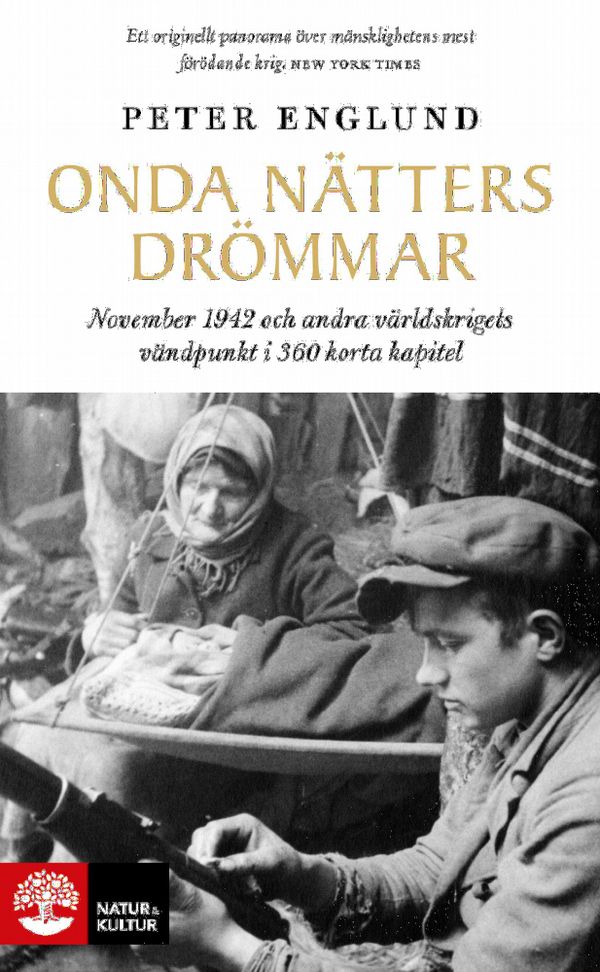 Onda nätters drömmar : november 1942 och andra världskrigets vändpunkt i 360 korta kapitel | 1:a upplagan