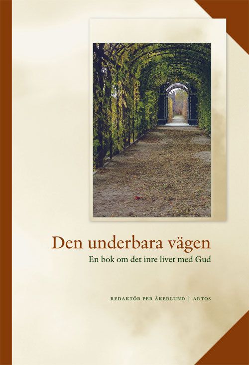 Den underbara vägen : en bok om det inre livet med Gud | 0:e upplagan