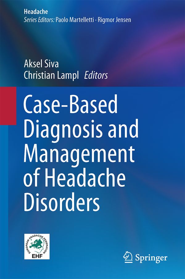 Case-Based Diagnosis and Management of Headache Disorders | 1:a upplagan