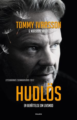 Hudlös : en berättelse om livsmod | 1:a upplagan