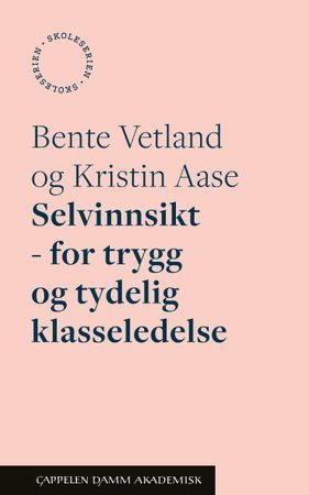 Selvinnsikt - for trygg og tydelig klasseledelse | 1:a upplagan