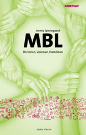 MBL - historien, visionen, framtiden