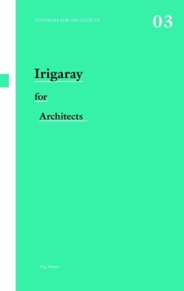 Irigaray for Architects | 0:e upplagan