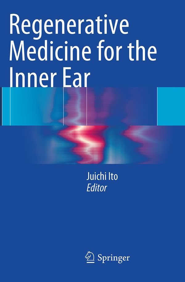 Regenerative Medicine for the Inner Ear | 1:a upplagan