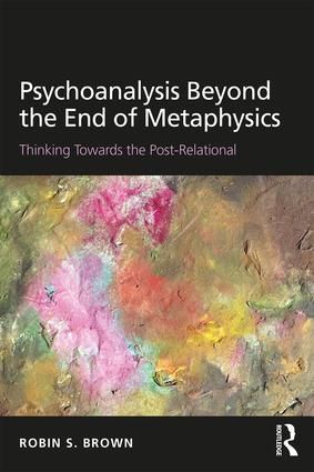 Psychoanalysis Beyond the End of Metaphysics | 1:a upplagan